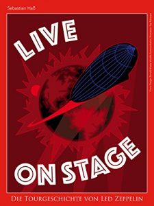 Baixar Live On Stage – Die Tourgeschichte von Led Zeppelin (German Edition) pdf, epub, eBook