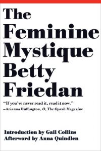 Baixar The Feminine Mystique (50th Anniversary Edition) pdf, epub, eBook