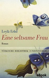 Baixar Eine seltsame Frau: Mit einem Nachwort von Erika Glassen. Roman (German Edition) pdf, epub, eBook