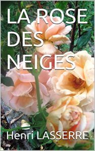 Baixar LA ROSE DES NEIGES (French Edition) pdf, epub, eBook