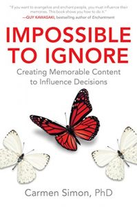 Baixar Impossible to Ignore: Creating Memorable Content to Influence Decisions: Creating Memorable Content to Influence Decisions pdf, epub, eBook