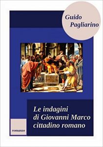 Baixar Le Indagini Di Giovanni Marco Cittadino Romano: Romanzo storico (Italian Edition) pdf, epub, eBook
