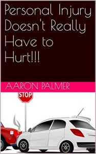 Baixar Personal Injury Doesn’t Really Have to Hurt!!! (English Edition) pdf, epub, eBook