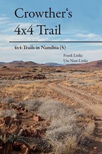 Baixar Crowther’s 4×4 Trail: 4×4-Trails in Namibia (5) (German Edition) pdf, epub, eBook