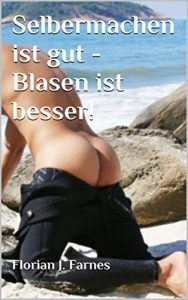 Baixar Selbermachen ist gut – Blasen ist besser! (German Edition) pdf, epub, eBook