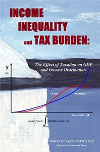 Baixar INCOME INEQUALITY and TAX BURDEN: The Effect of Taxation on GDP and Income Distribution (English Edition) pdf, epub, eBook