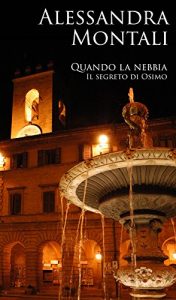 Baixar Quando la nebbia: Il segreto di Osimo (Italian Edition) pdf, epub, eBook