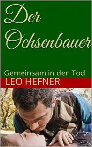 Baixar Der Ochsenbauer: Gemeinsam in den Tod (German Edition) pdf, epub, eBook