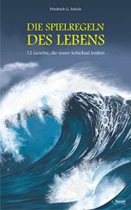 Baixar Die Spielregeln des Lebens: 12 Gesetze, die unser Schicksal lenken (German Edition) pdf, epub, eBook