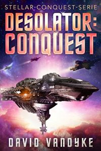 Baixar Desolator: Conquest (Stellar-Conquest-Serie 2) (German Edition) pdf, epub, eBook