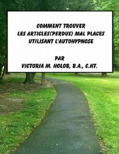 Baixar COMMENT TROUVER LES ARTICLES (PERDUS)MAL PLACES UTILISANT L’AUTOHYPNOSE (French Edition) pdf, epub, eBook
