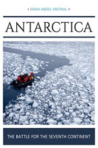 Baixar Antarctica: The Battle for the Seventh Continent: The Battle for the Seventh Continent pdf, epub, eBook