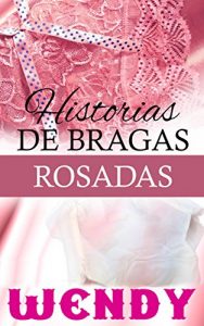 Baixar Historias de Bragas Rosadas (Spanish Edition) pdf, epub, eBook