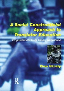 Baixar A Social Constructivist Approach to Translator Education: Empowerment from Theory to Practice pdf, epub, eBook