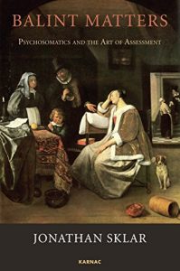 Baixar Balint Matters: Psychosomatics and the Art of Assessment pdf, epub, eBook