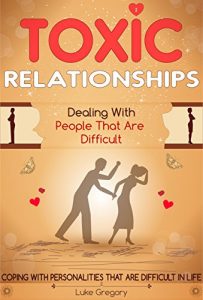 Baixar Toxic Relationships: A Step-by-Step Guide With Tactics And Conversation Skills Around Difficult People With Toxic Personalities (Christian Life, Empath … In Relationships Book 2) (English Edition) pdf, epub, eBook