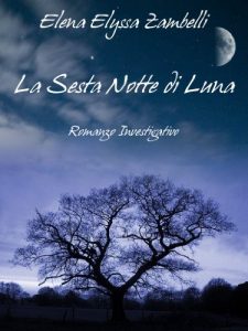 Baixar La Sesta Notte di Luna: Romanzo Investigativo (Italian Edition) pdf, epub, eBook