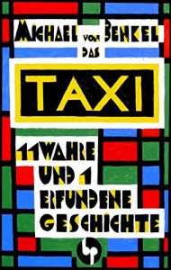 Baixar Das Taxi: 11 wahre und 1 erfundene Geschichte (German Edition) pdf, epub, eBook