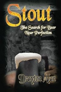 Baixar Stout: The Search for Beer Near Perfection (English Edition) pdf, epub, eBook