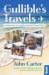 Baixar Gullible’s Travels: Confessions of an International Towel Thief from the Presenter of BBC’s  Holiday programme and ITV’s Wish You Were Here (Bradt Travel Guides (Travel Literature)) pdf, epub, eBook