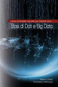 Baixar BASI DI DATI E BIG DATA: COME ESTRARRE VALORE DAI PROPRI DATI (Italian Edition) pdf, epub, eBook