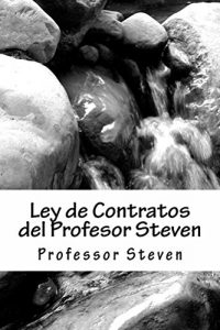 Baixar Ley de Contratos del Profesor Steven – By writer of SIX model bar exam essays (Some Readers Allowed To Read Free Without Purchasing!): All About Contracts Law For Law School (Spanish Edition) pdf, epub, eBook