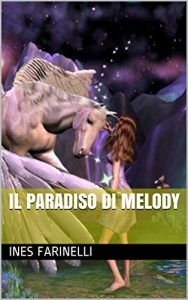 Baixar il paradiso di Melody (racconti di donne speciali Vol. 7) (Italian Edition) pdf, epub, eBook