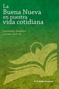 Baixar La Buena Nueva en nuestra vida – Ciclo B (Spanish Edition) pdf, epub, eBook