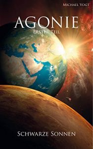 Baixar Agonie – Erster Teil: Kapitel 5 – Schwarze Sonnen (German Edition) pdf, epub, eBook