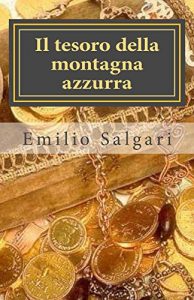 Baixar Il tesoro della montagna azzurra (I Classici della letteratura italiana) (Italian Edition) pdf, epub, eBook