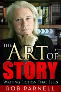 Baixar The Art of Story: Writing Fiction That Sells (The Easy Way to Write) (English Edition) pdf, epub, eBook