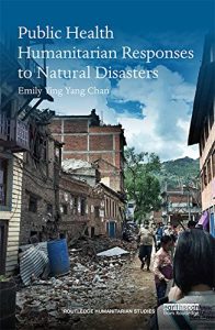 Baixar Public Health Humanitarian Responses to Natural Disasters (Routledge Humanitarian Studies) pdf, epub, eBook
