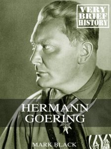 Baixar Hermann Goering: A Very Brief History (English Edition) pdf, epub, eBook