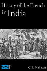 Baixar History of the French in India (English Edition) pdf, epub, eBook