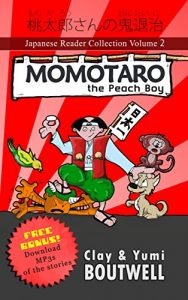 Baixar Japanese Reader Collection Volume 2 Momotaro the Peach Boy (Japanese Edition) pdf, epub, eBook