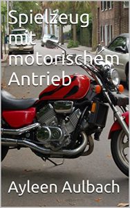 Baixar Spielzeug mit motorischem Antrieb (German Edition) pdf, epub, eBook