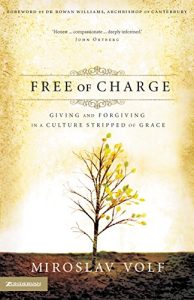 Baixar Free of Charge: Giving and Forgiving in a Culture Stripped of Grace pdf, epub, eBook