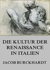 Baixar Die Kultur der Renaissance in Italien (German Edition) pdf, epub, eBook