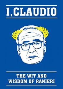 Baixar The Claudio Ranieri Quote Book: The Wit and Wisdom of Ranieri pdf, epub, eBook