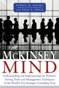Baixar McKinsey Mind: Understanding and Implementing the Problem-solving Tools and Management Techniques of the World’s Top Strategic Consulting Firm pdf, epub, eBook