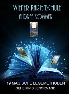 Baixar Die 19 magischen Legemethoden: Wiener Kartenschule GEHEIMNIS LENORMAND (German Edition) pdf, epub, eBook