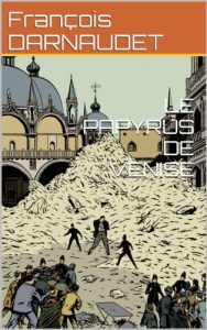 Baixar LE PAPYRUS DE VENISE (French Edition) pdf, epub, eBook