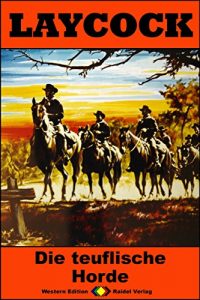 Baixar Laycock 224: Die teuflische Horde (Western-Serie) (German Edition) pdf, epub, eBook