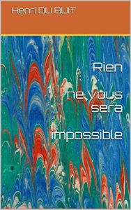 Baixar Rien ne vous sera impossible (French Edition) pdf, epub, eBook