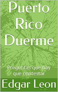Baixar Puerto Rico Duerme: Preguntas que hay que contestar (Spanish Edition) pdf, epub, eBook