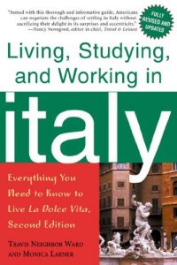 Baixar Living, Studying, and Working in Italy: Everything You Need to Know to Live La Dolce Vita pdf, epub, eBook