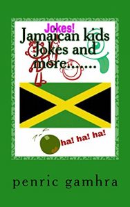 Baixar Jamaican kids Jokes and more………. (English Edition) pdf, epub, eBook