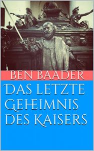 Baixar Das letzte Geheimnis des Kaisers (German Edition) pdf, epub, eBook