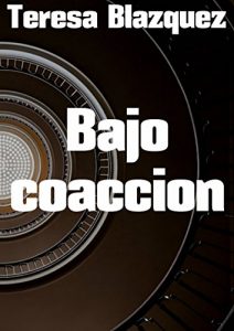 Baixar Bajo coaccion (Spanish Edition) pdf, epub, eBook