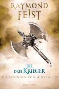 Baixar Die Legenden von Midkemia 2: Die drei Krieger (German Edition) pdf, epub, eBook